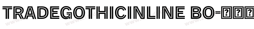 TradeGothicInline Bo字体转换
